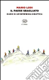 Il paese sbagliato. Diario di un'esperienza didattica libro