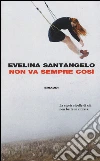 Non va sempre così libro di Santangelo Evelina