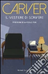 Il mestiere di scrivere. Esercizi, lezioni, saggi di scrittura creativa libro