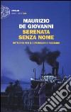 Serenata senza nome. Notturno per il commissario Ricciardi libro