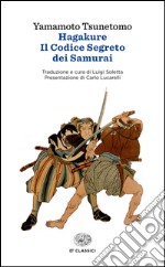 Hagakure. Il codice segreto dei samurai libro