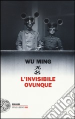 L'invisibile ovunque libro