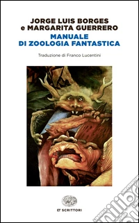Manuale di zoologia fantastica libro