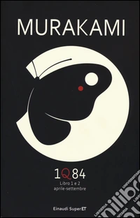 1Q84. Libro 1 e 2. Aprile-settembre