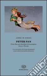 Peter Pan: Peter Pan nei giardini di Kensington-Peter e Wendy libro