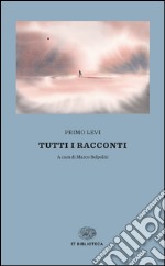 Tutti i racconti libro