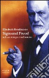 Sigmund Freud nel suo tempo e nel nostro libro