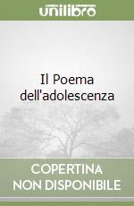 Il Poema dell'adolescenza