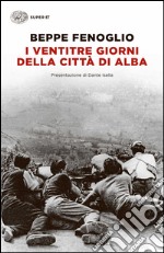 I ventitré giorni della città di Alba libro