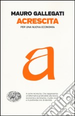 Acrescita. Per una nuova economia libro