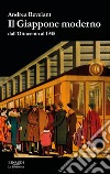 Il Giappone moderno dall'Ottocento al 1945 libro di Revelant Andrea