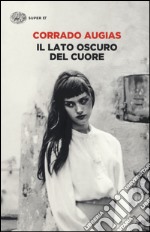 Il lato oscuro del cuore libro