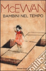 Bambini nel tempo libro