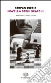 La novella degli scacchi libro di Zweig Stefan