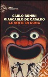 La notte di Roma libro di Bonini Carlo De Cataldo Giancarlo