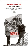 Fare un film libro di Fellini Federico