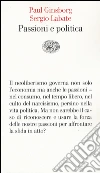 Passioni e politica libro
