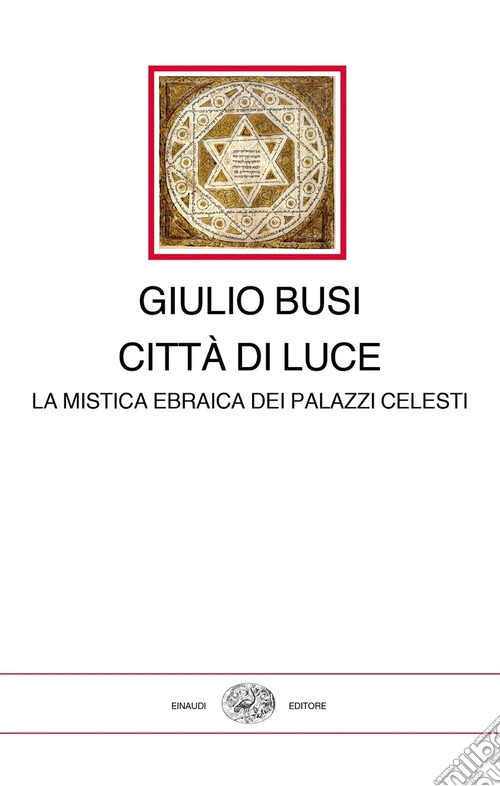 Città di luce. La mistica ebraica dei palazzi celesti