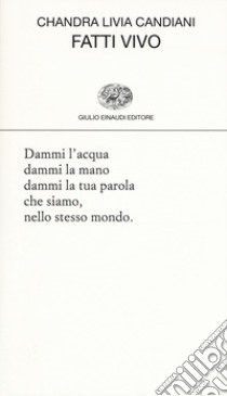 Candiani Chandra Livia - Il silenzio è cosa viva - Vele Einaudi