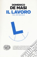 Il lavoro nel XXI secolo libro