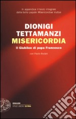 Misericordia. Il Giubileo di papa Francesco libro