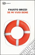 Se mi vuoi bene libro