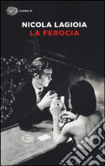 La ferocia libro