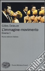 L'immagine-movimento. Cinema. Vol. 1