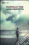 Luce perfetta libro