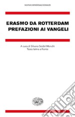 Prefazioni ai Vangeli. Testo latino a fronte libro