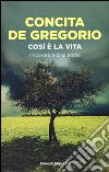 Così è la vita. Imparare a dirsi addio libro