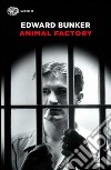 Animal Factory libro di Bunker Edward