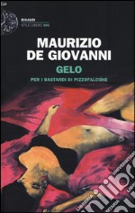 Gelo per i Bastardi di Pizzofalcone libro