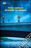 Scorre la Senna libro