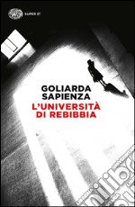 L'università di Rebibbia libro