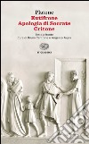 Eutifrone-Apologia di Socrate-Critone. Testo greco a fronte libro