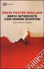 Brevi interviste con uomini schifosi libro