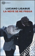 La neve se ne frega libro