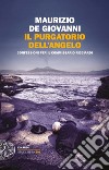 Il purgatorio dell'angelo. Confessioni per il commissario Ricciardi libro