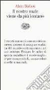 Il nostro male viene da più lontano. Pensare i massacri del 13 novembre libro