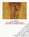 Pavone e rampicante. Vita e arte di Mariano Fortuny e William Morris libro di Byatt Antonia Susan