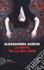 La notte ha la mia voce libro