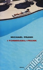 I formidabili Frank libro