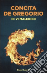 Io vi maledico libro