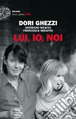 Lui, io, noi libro