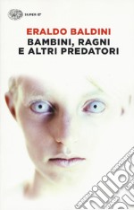 Bambini, ragni e altri predatori libro