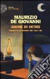 Anime di vetro. Falene per il commissario Ricciardi libro