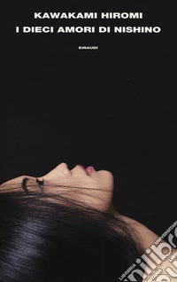 I dieci amori di Nishino libro