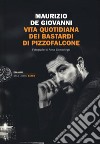 Vita quotidiana dei Bastardi di Pizzofalcone libro