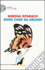 Sono cose da grandi libro usato